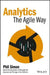 Analytics: The Agile Way by Phil Simon