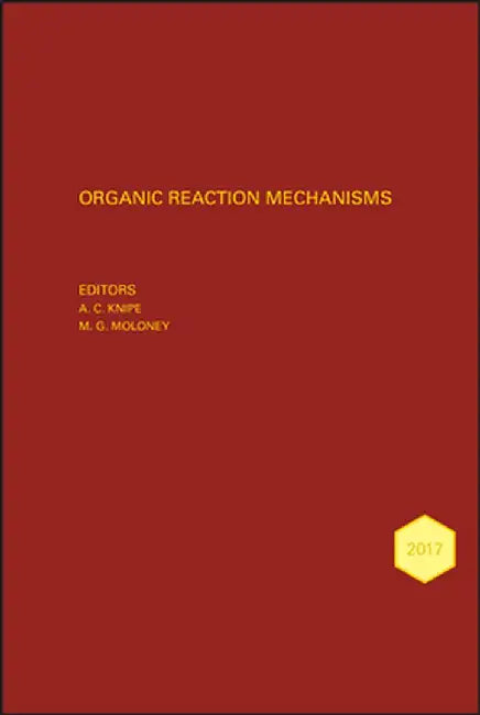 Organic Reaction Mechansisms 2017 by A. C. Knipe