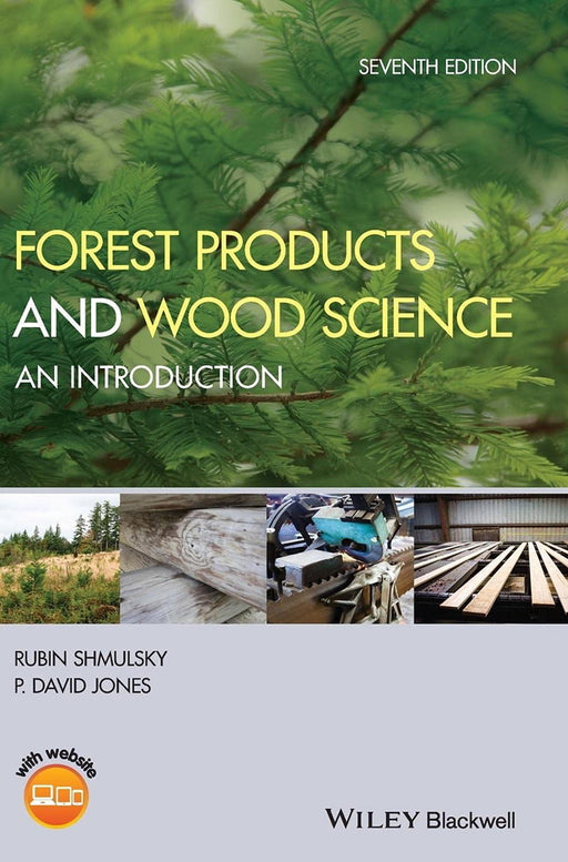 Forest Products And Wood Science: An Introduction 7E by Shmulsky