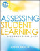 Assessing Student Learning: A Common Sense Guide by Linda Suskie