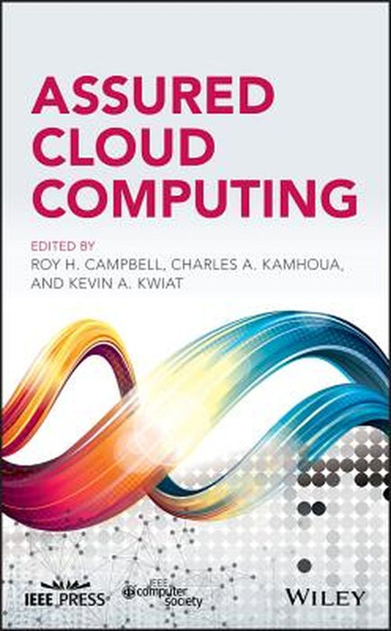 Assured Cloud Computing by Campbell Kamhoua Kwiat