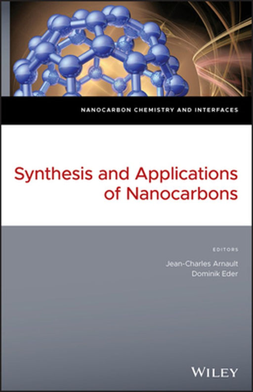 Synthesis and Applications of Nanocarbons by Jean-Charles Arnault