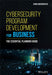 Cybersecurity Program Development for Business: The Essential Planning Guide by Chris Moschovitis