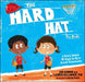 Hard Hat for Kids: A Story about How to Be a Great Teammate by Jon Gordon