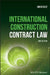 International Construction Contract Law by Lukas Klee