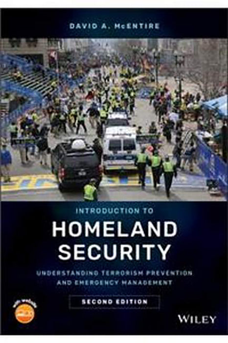 Introduction To Homeland Security - Understanding Terrorism Prevention And: Emergency Management Second Edition