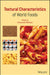 Textural Characteristics of World Foods by Katsuyoshi Nishinari
