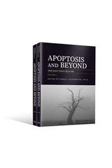 Apoptosis And Beyond: The Many Ways Cells Die (2 Vols. Set) by Radosevich