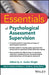 Essentials of Psychological Assessment Supervision by A. Jordan Wright