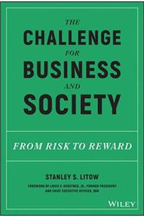 The Challenge for Business and Society From Risk to Reward