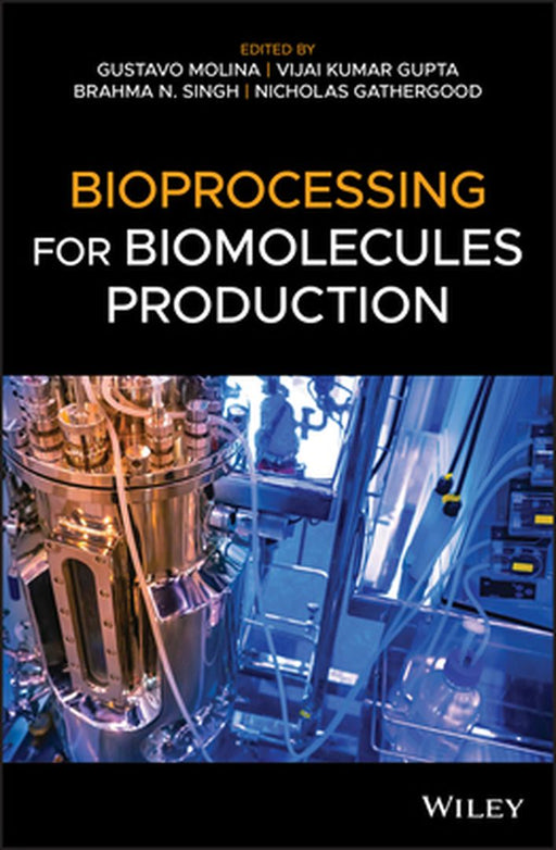 Bioprocessing for Biomolecules Production by Gustavo Molina