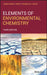 Elements of Environmental Chemistry by Ronald A. Hites