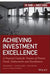 ACHIEVING INVESTMENT EXCELLENCE  A PRACTICAL GUIDE FOR TRUSTEES OF PENSION FUNDS: ENDOWMENTS AND FOUNDATIONS by KOEDIJK