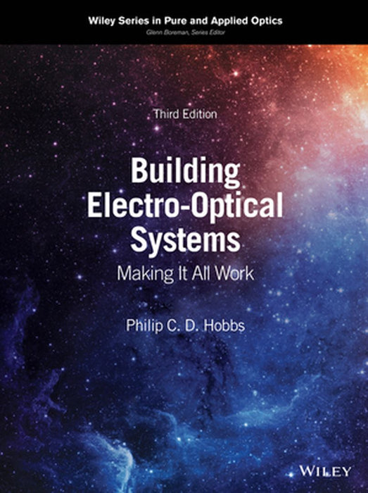 Building Electro-Optical Systems: Making It All Work by Philip C. D. Hobbs