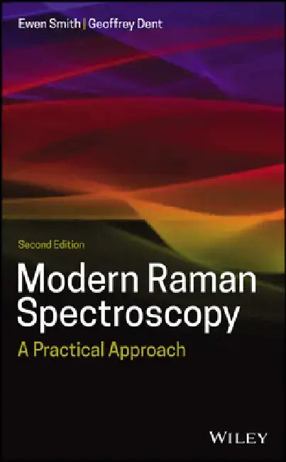 Modern Raman Spectroscopy: A Practical Approach by Ewen Smith