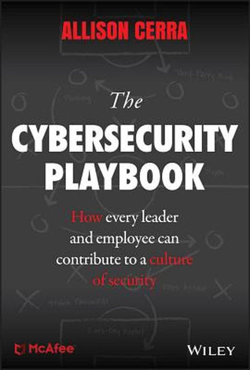 The Cybersecurity Playbook: Practical Steps for Every Leader and Employee--To Make Your Organization More Secure by Christopher Young