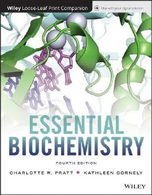 Essential Biochemistry, 4th Edition by Charlotte W. Pratt, Kathleen Cornely