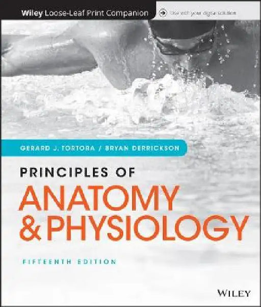 Principles of Anatomy and Physiology, 15th Edition by Gerard J. Tortora, Bryan H. Derrickson