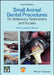 Small Animal Dental Procedures for Veterinary Technicians and Nurses by Jeanne R. Perrone