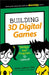 Building 3D Digital Games by Guthals