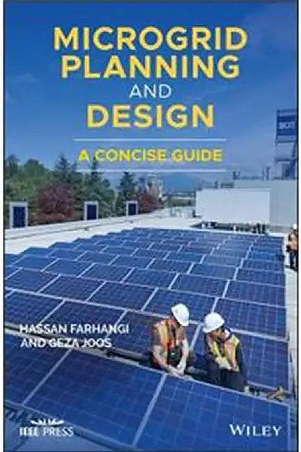 Microgrid Planning And Design: A Concise Guide by Farhangi