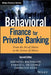 Behavioral Finance for Private Banking by Thorsten Hens
