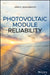 Photovoltaic Module Reliability by John H. Wohlgemuth