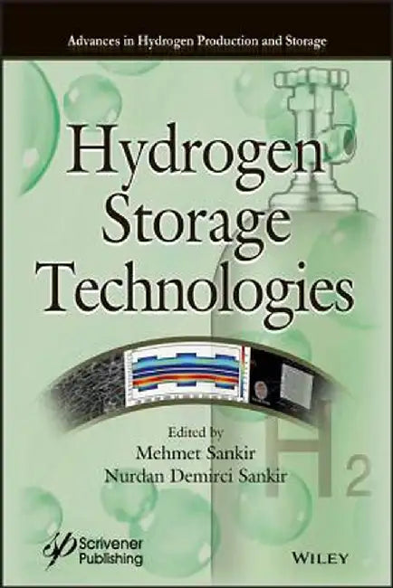 Hyrdogen Storage and Technologies by Mehmet Sankir