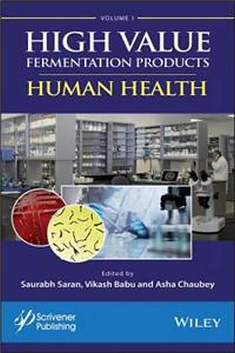 High Value Fermentation Products Volume 1: Human Health (Vol. 1)