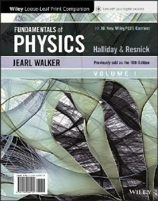 Fundamentals of Physics, Volume 1, 11th Edition by David Halliday, Robert Resnick, Jearl Walker (Cleveland State University)