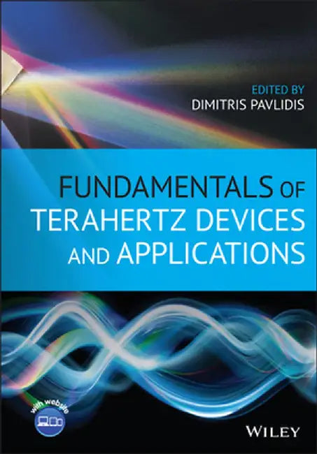 Fundamentals of Terahertz Devices and Applications by Dimitris Pavlidis
