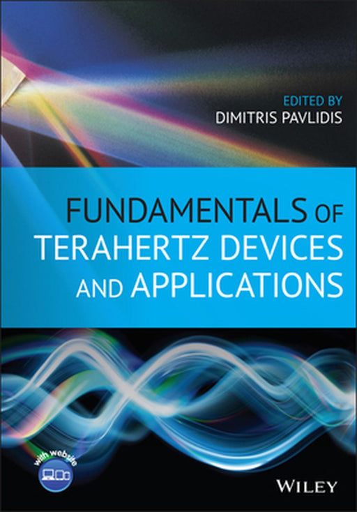 Fundamentals of Terahertz Devices and Applications by Dimitris Pavlidis