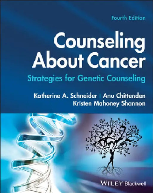 Counseling about Cancer: Strategies for Genetic Counseling by Anu Chittenden