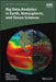 Big Data Analytics In Earth Atmospheric And Ocean Sciences by HUANG