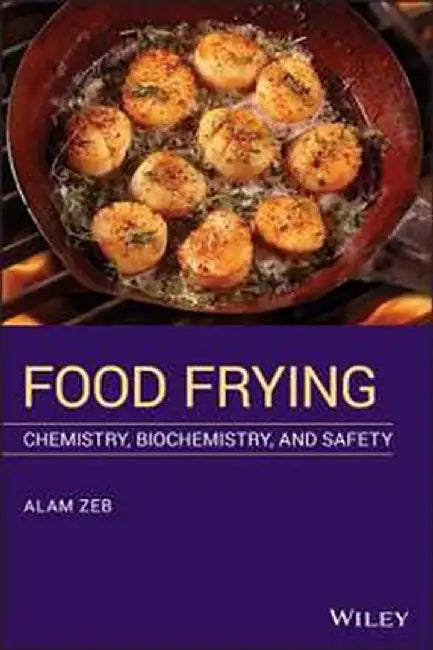 Food Frying: Chemistry Biochemistry And Safety by Zeb