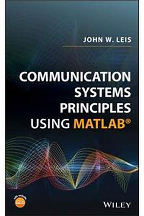 Communication Systems Principles Using Matlab