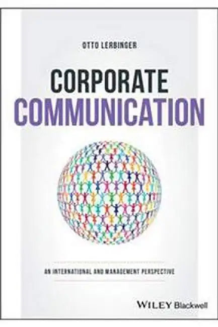 Corporate Communication: An International And Management Perspective by Lerbinger