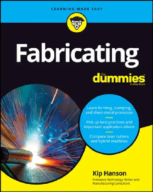 Fabricating for Dummies by Kip Hanson