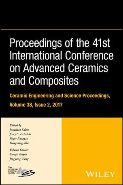Proceedings of the 41st International Conference on Advanced Ceramics and Composites by Jonathan Salem
