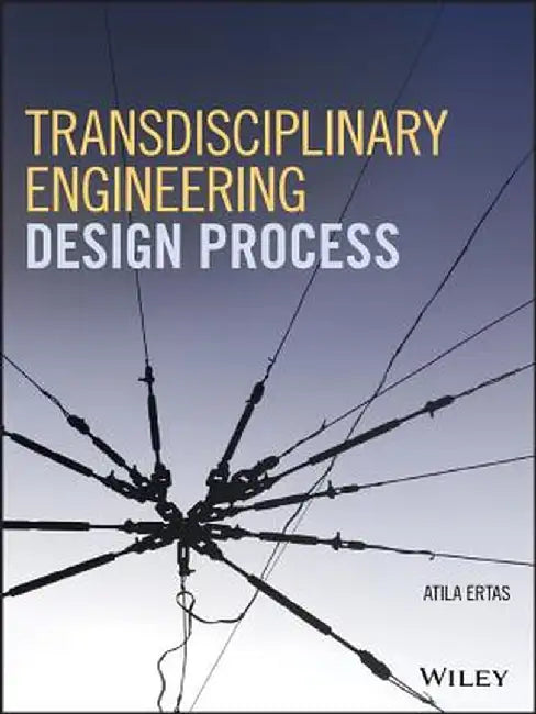 Transdisciplinary Engineering Design Process by Ertas