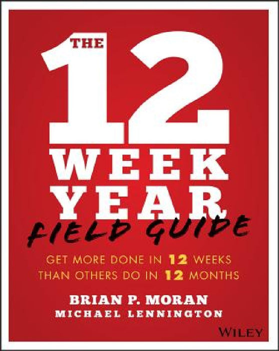 The 12 Week Year Study Guide