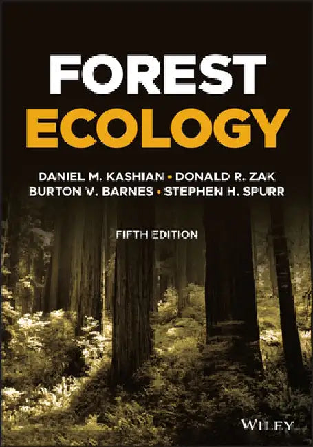 Forest Ecology by Daniel M. Kashian