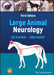 Large Animal Neurology by Rob MacKay