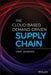The Cloud-Based Demand-Driven Supply Chain by Sharma