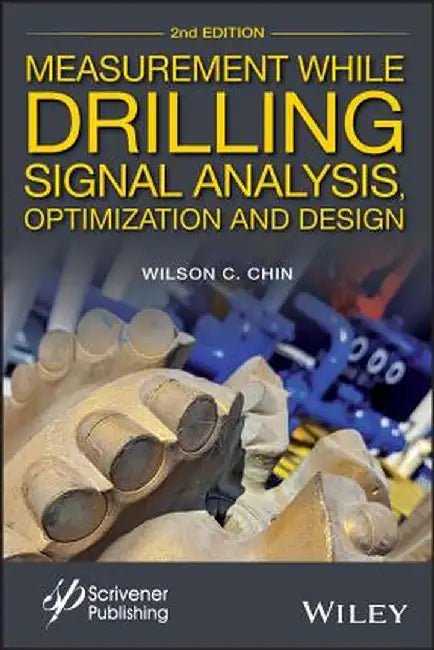 Measurement While Drilling, 2e by Chin