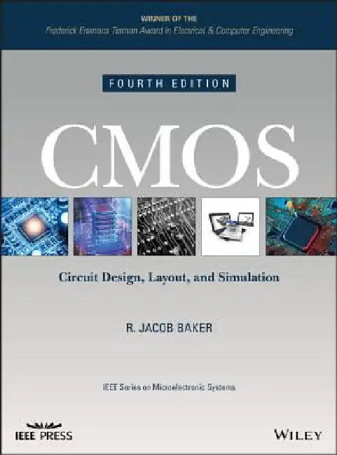 CMOS: Circuit Design, Layout, and Simulation by R. Jacob Baker