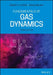 Fundamentals of Gas Dynamics by Robert D. Zucker