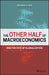 The Other Half of Macroeconomics and the Fate of Globalization by Richard C. Koo