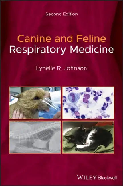 Canine and Feline Respiratory Medicine, 2nd Edition by Lynelle R. Johnson