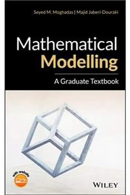 mathematical modelling - a graduate textbook by moghadas